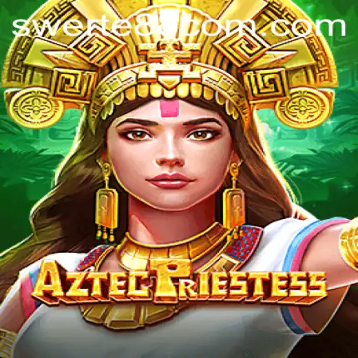 Exploring the Exciting World of AztecPriestess: A Modern Gaming Adventure